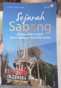 Image of Sejarah Sabang (Pulau Weh) Aceh dalam Goresan Pena Wartawan